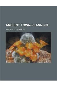 Ancient Town-planning