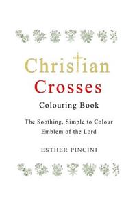 Christian Crosses Colouring Book