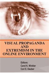 Visual Propaganda and Extremism in the Online Enivironment