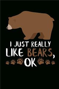 I Just Really Like Bears, Ok