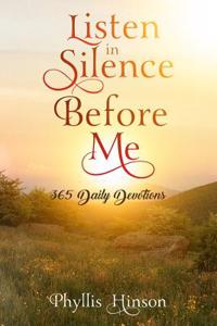 Listen in Silence Before Me