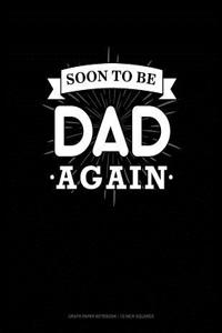 Soon to Be Dad Again