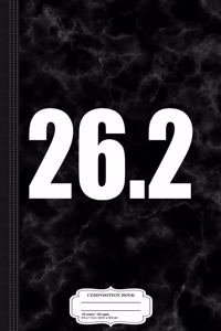 26.2 Miles Full Marathon Composition Notebook
