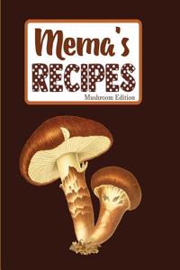Mema's Recipes Mushroom Edition