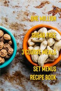 One Million Sugar Free 3 Course Meals