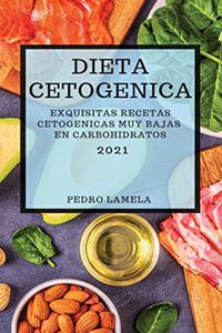 Dieta Cetogenica 2021 (Keto Diet Spanish Edition)