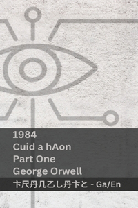 1984 (Cuid a hAon / Part One)