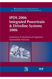 Ipds 2006 Integrated Powertrain and Driveline Systems 2006