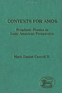 Contexts for Amos (Journal for the Study of the Old Testament Supplement S.)