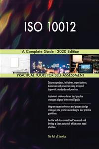 ISO 10012 A Complete Guide - 2020 Edition