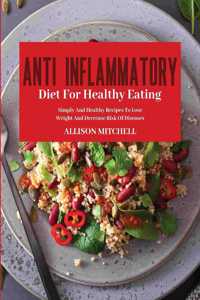 Anti-Inflammatory Diet for Healthy Eating