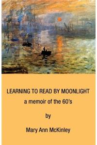 Learning to Read by Moonlight