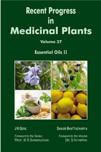 Recent Progress in Medicinal Plants Vol. 37: Essential Oils II