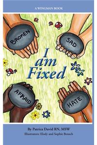 I am Fixed