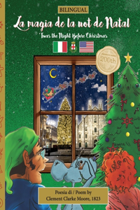 BILINGUAL 'Twas the Night Before Christmas - 200th Anniversary Edition: MILANESE La magia de la not de Natal