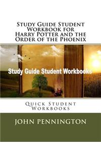 Study Guide Student Workbook for Harry Potter and the Order of the Phoenix