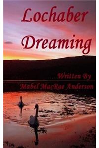 Lochaber Dreaming