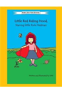 Little Red Riding Hood, Starring Little Rivki Redman