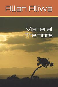 Visceral Tremors