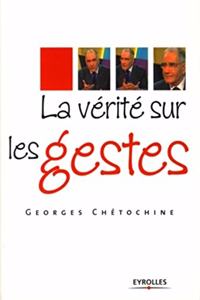 vérité sur les gestes