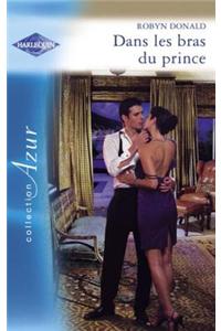 Dans Les Bras Du Prince (Harlequin Azur)