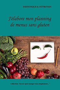 J'élabore mon planning de menus sans gluten