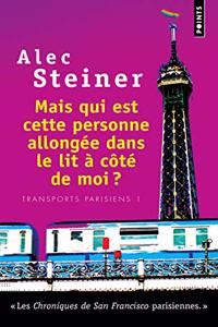 Mais Qui Est Cette Personne Allong'e Dans Le Lit CT' de Moi?. Transports Parisiens, T.1 T1