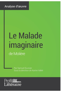 Malade imaginaire de Molière (analyse approfondie)