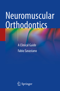 Neuromuscular Orthodontics