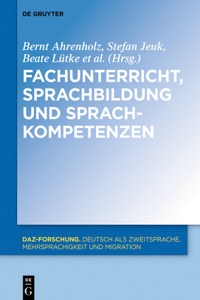 Fachunterricht, Sprachbildung Und Sprachkompetenzen