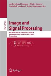 Image and Signal Processing: 6th International Conference, Icisp 2014, Cherbourg, France, June 20 -- July 2, 2014, Proceedings