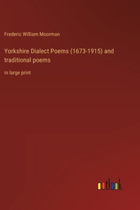 Yorkshire Dialect Poems (1673-1915) and traditional poems