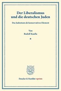 Der Liberalismus Und Die Deutschen Juden