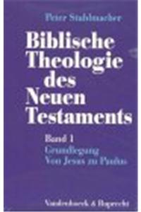 Biblische Theologie Des Neuen Testaments