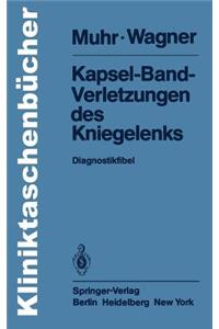 Kapsel-Band-Verletzungen Des Kniegelenks: Diagnostikfibel