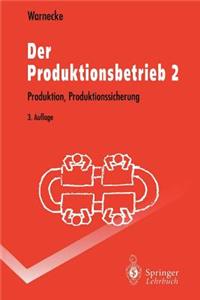 Der Produktionsbetrieb 2