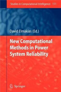 New Computational Methods in Power System Reliability