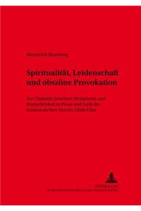 Spiritualitaet, Leidenschaft Und Obszoene Provokation