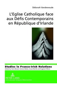 L'Eglise Catholique Face Aux Défis Contemporains En République d'Irlande