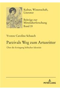 Parzivals Weg Zum Artusritter