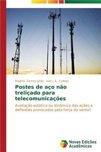 Postes de aço não treliçado para telecomunicações