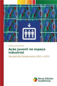 Ação juvenil no espaço industrial