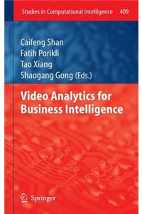 Video Analytics for Business Intelligence