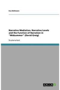 Narrative Mediation, Narrative Levels and the Function of Narration in 