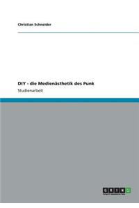 DIY - die Medienästhetik des Punk