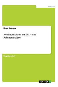 Kommunikation im IRC - eine Rahmenanalyse