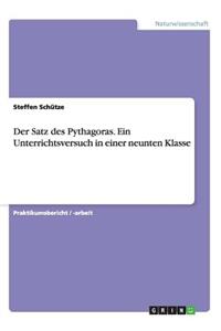 Satz des Pythagoras. Ein Unterrichtsversuch in einer neunten Klasse