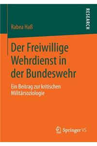 Der Freiwillige Wehrdienst in der Bundeswehr
