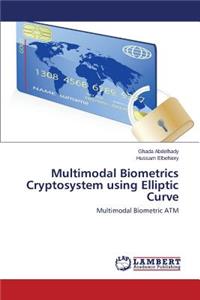 Multimodal Biometrics Cryptosystem using Elliptic Curve
