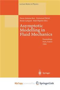 Asymptotic Modelling in Fluid Mechanics